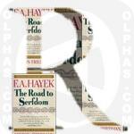 Road to Serfdom Friedrich von Hayek